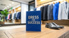 How to Dress for Success and Define Your Career Style